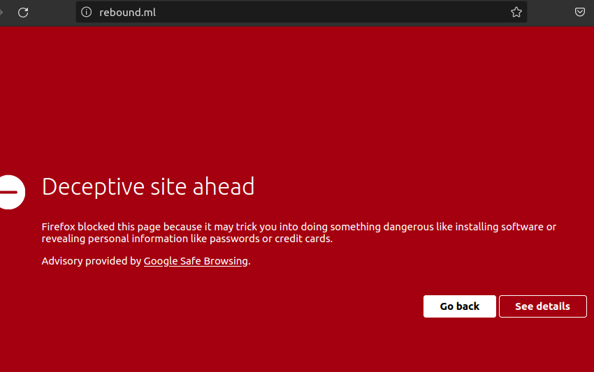 Deceptive site ahead  Firefox blocked this page because it may trick you into doing something dangerous like installing software or revealing personal information like passwords or credit cards.  Advisory provided by Google Safe Browsing.